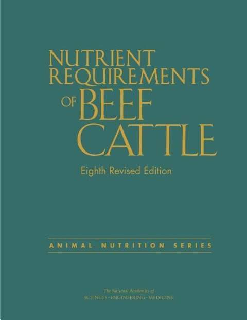 Nutrient Requirements of Beef Cattle: Eighth Revised Edition