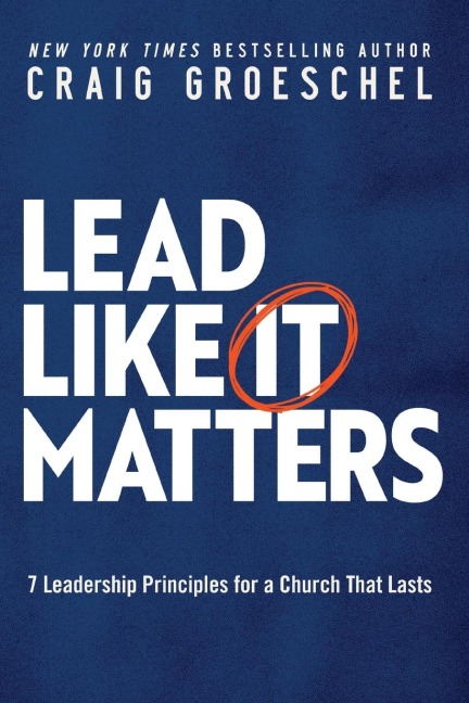 An Lead Like It Matters: 7 Leadership Principles for a Church That Lasts (Itpe)