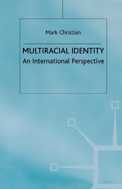 Multiracial Identity: An International Perspective