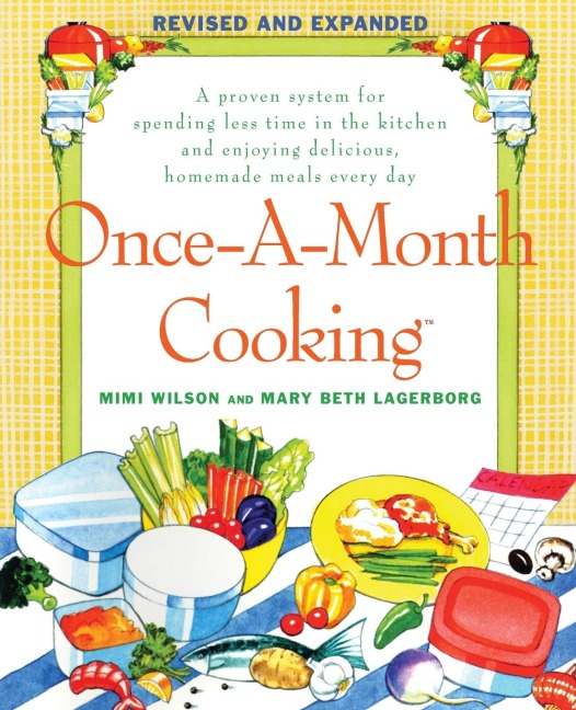 Once-a-Month Cooking: Revised and Expanded