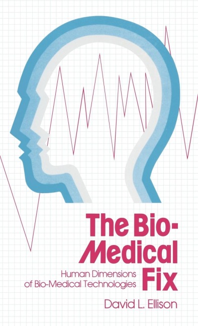 The Bio-Medical Fix: Human Dimensions of Bio-Medical Technologies