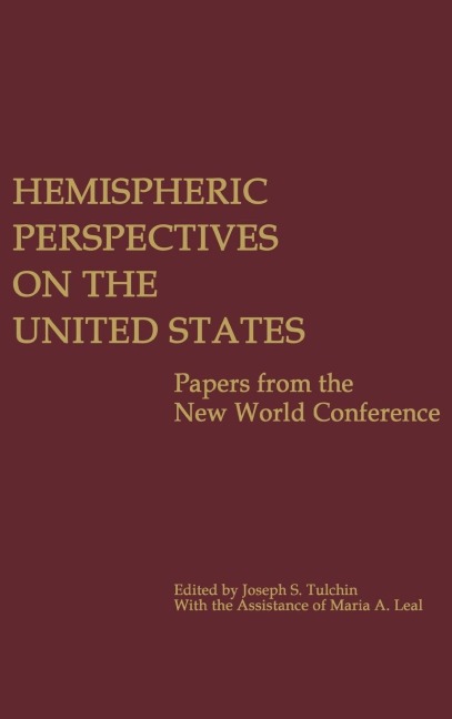 Hemispheric Perspectives on the United States: Papers from the New World Conference