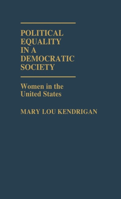 Political Equality in a Democratic Society: Women in the United States
