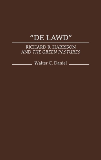 de Lawd: Richard B. Harrison and the Green Pastures