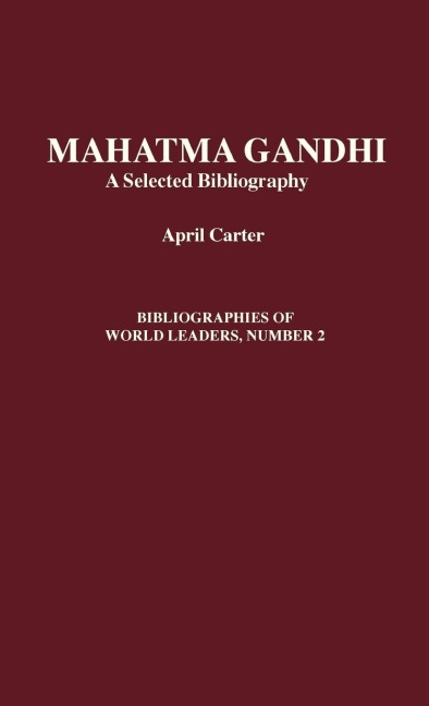 Mahatma Gandhi: A Selected Bibliography
