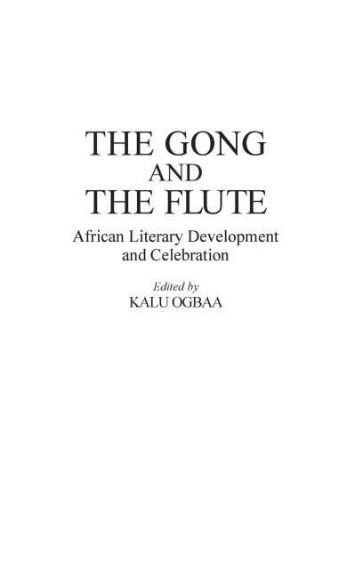 The Gong and the Flute: African Literary Development and Celebration