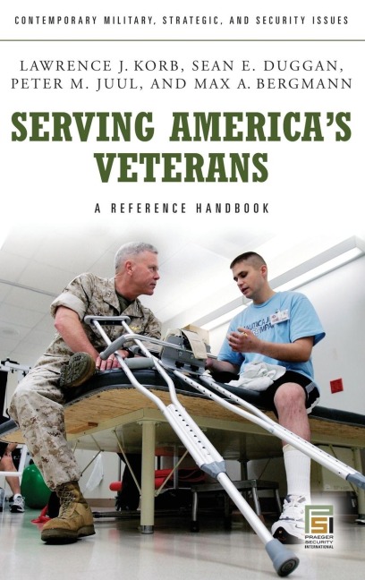 Serving Americas Veterans: A Reference Handbook