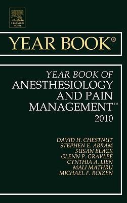 Year Book of Anesthesiology and Pain Management 2010: Volume 2010