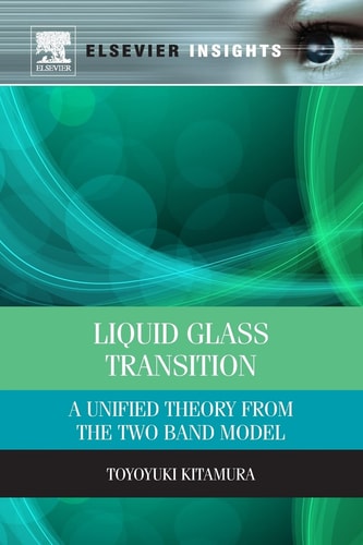 Liquid Glass Transition A Unified Theory From the Two Band Model