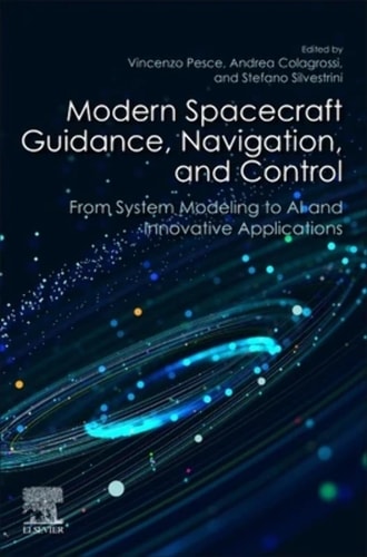 Modern Spacecraft Guidance, Navigation, and Control From System Modeling to AI and Innovative Applications