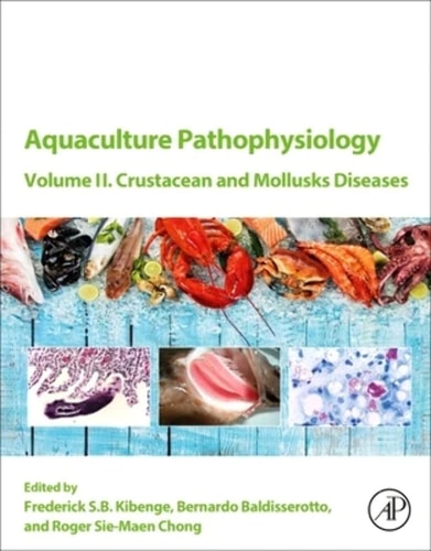 Aquaculture Pathophysiology Volume II. Crustacean and Molluscan Diseases