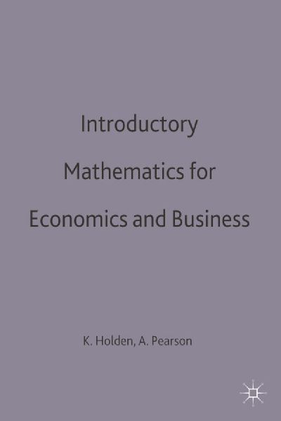 Introductory Mathematics for Economics and Business