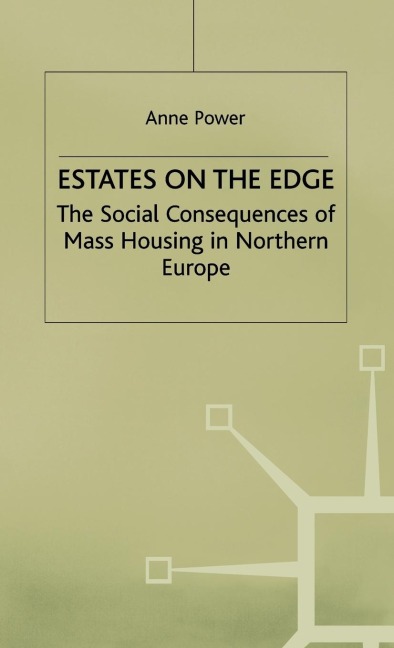Estates on the Edge: The Social Consequences of Mass Housing in Northern Europe