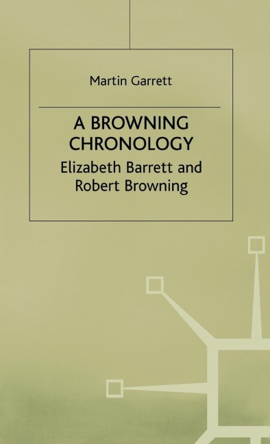 A Browning Chronology: Elizabeth Barrett and Robert Browning