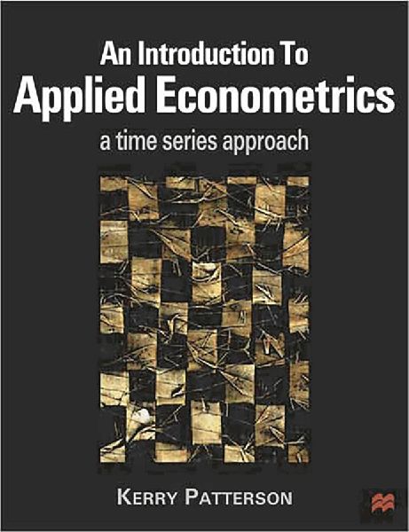 An Introduction to Applied Econometrics: A Time Series Approach