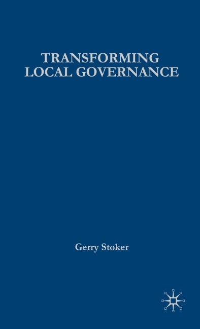 Transforming Local Governance: From Thatcherism to New Labour