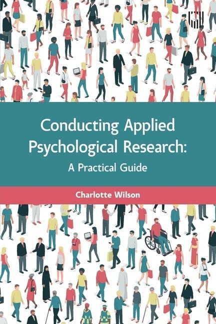 Conducting Applied Psychological Research: A Practical Guide