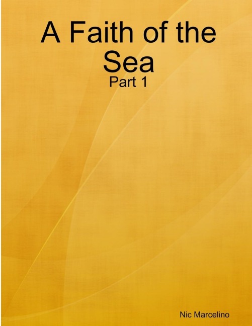 A Faith of the Sea: Part 1