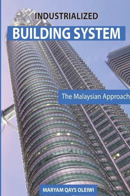Industrialized Building System: The Malaysian Approach