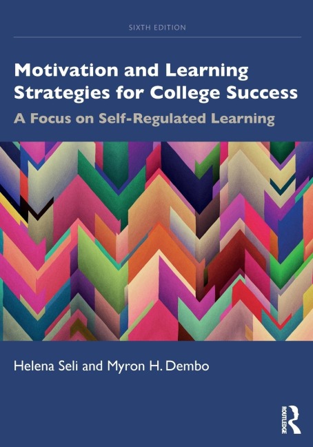 Motivation and Learning Strategies for College Success: A Focus on Self-Regulated Learning