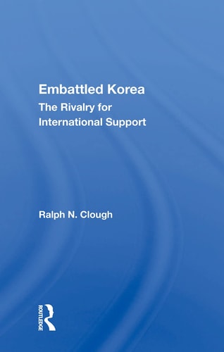 Embattled Korea The Rivalry for International Support