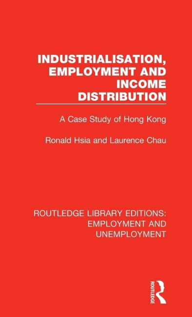 Industrialisation, Employment and Income Distribution: A Case Study of Hong Kong
