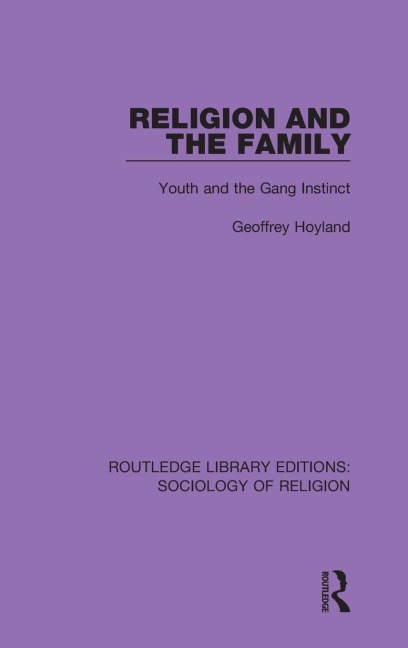 Religion and the Family: Youth and the Gang Instinct