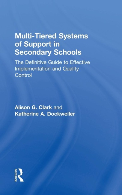 Multi-Tiered Systems of Support in Secondary Schools: The Definitive Guide to Effective Implementation and Quality Control