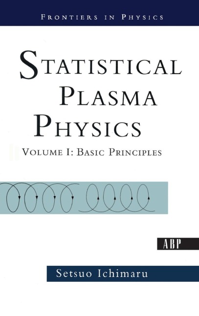 Statistical Plasma Physics, Volume I: Basic Principles