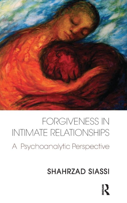 Forgiveness in Intimate Relationships: A Psychoanalytic Perspective