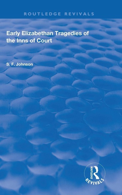 Early Elizabethan Tragedies of the Inns of Court