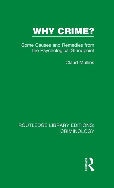 Why Crime?: Some Causes and Remedies from the Psychological Standpoint