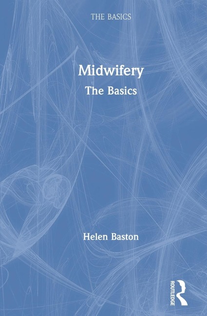 Midwifery: The Basics