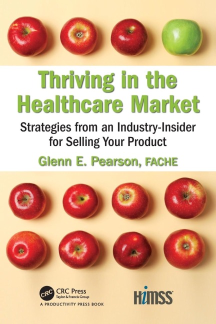 Thriving in the Healthcare Market: Strategies from an Industry-Insider for Selling Your Product