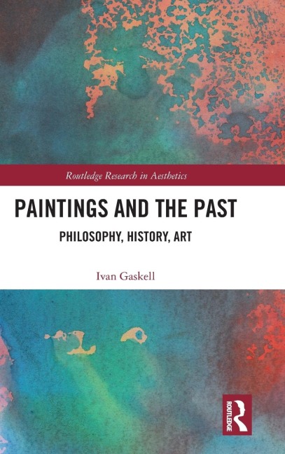 Paintings and the Past: Philosophy, History, Art