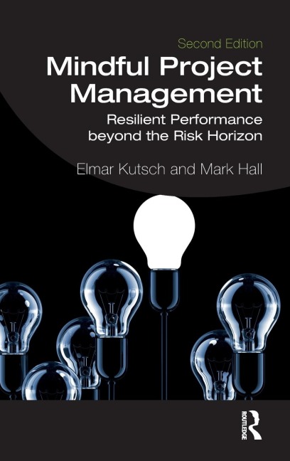 Mindful Project Management: Resilient Performance Beyond the Risk Horizon