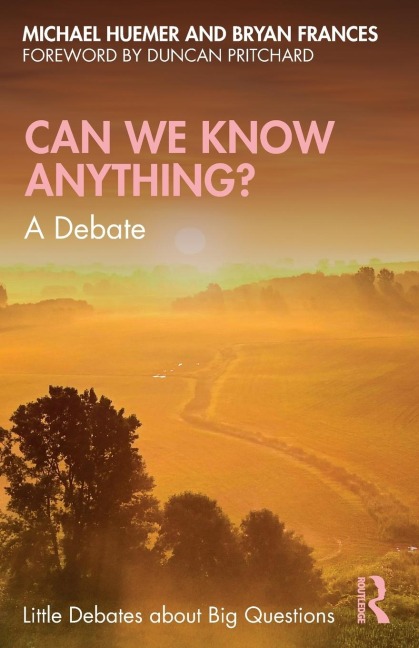 Can We Know Anything?: A Debate