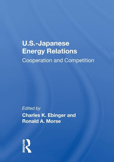 U.S.-Japanese Energy Relations: Cooperation And Competition