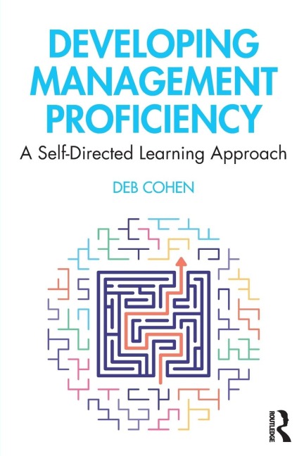 Developing Management Proficiency: A Self-Directed Learning Approach