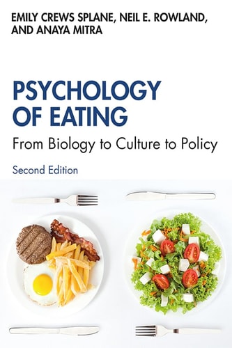Psychology of Eating From Biology to Culture to Policy