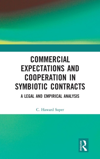 Commercial Expectations and Cooperation in Symbiotic Contracts: A Legal and Empirical Analysis