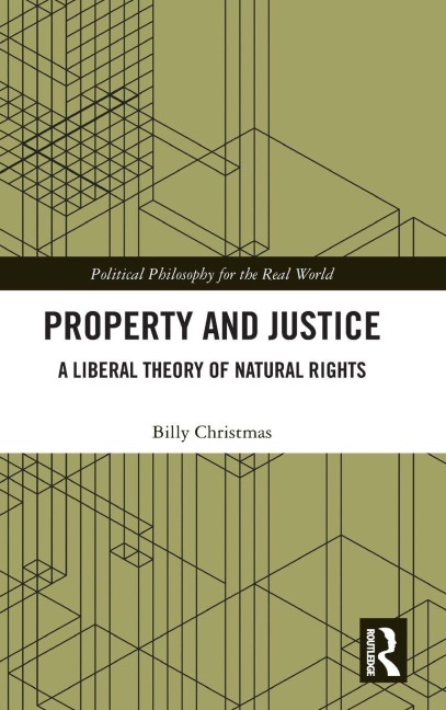 Property and Justice: A Liberal Theory of Natural Rights