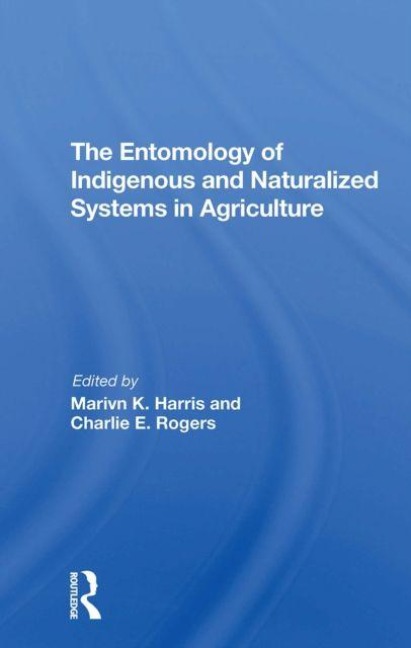 The Entomology of Indigenous and Naturalized Systems in Agriculture