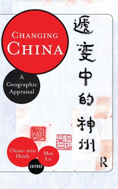 Changing China: A Geographic Appraisal