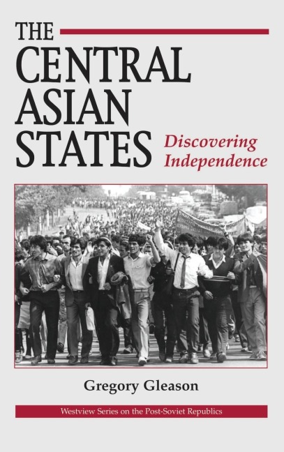 The Central Asian States: Discovering Independence