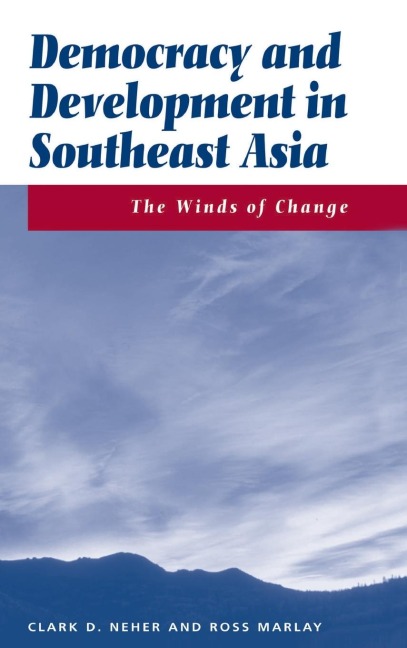 Democracy And Development In Southeast Asia: The Winds Of Change