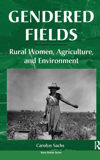 Gendered Fields: Rural Women, Agriculture, And Environment