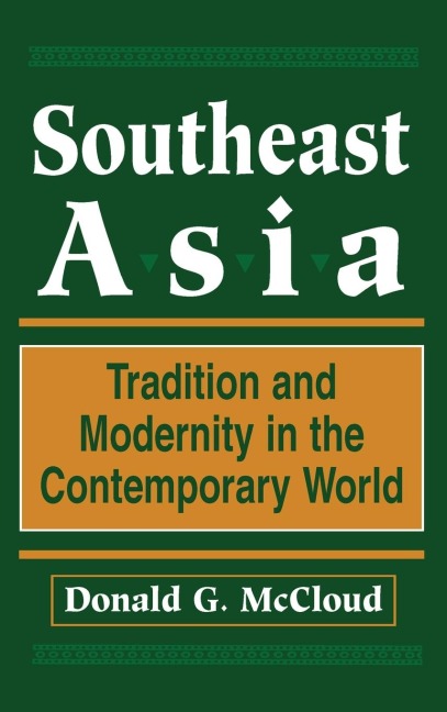 Southeast Asia: Tradition And Modernity In The Contemporary World, Second Edition