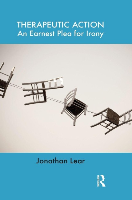 Therapeutic Action: An Earnest Plea for Irony