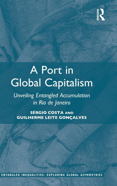 A Port in Global Capitalism: Unveiling Entangled Accumulation in Rio de Janeiro